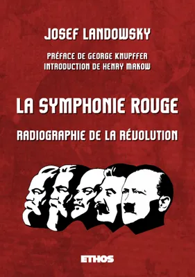 La symphonie rouge, (ou symphonie en rouge majeur) - Une radiographie de la révolution