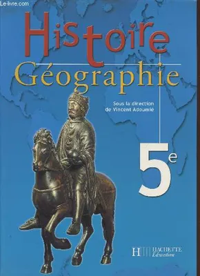Histoire-Géographie 5e - Livre de l'élève - Edition 2002