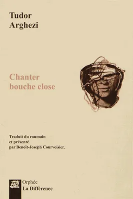 Chanter bouche close, Edition bilingue français-roumain