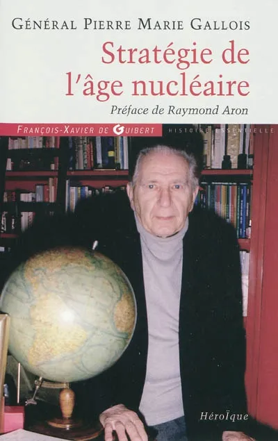 Livres Sciences Humaines et Sociales Sciences sociales Stratégie de l'âge nucléaire Pierre-Marie Gallois