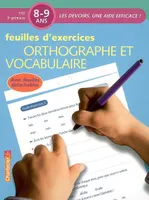 Orthographe et vocabulaire, 8-9 ans, CE2-3e primaire / feuilles d'exercices