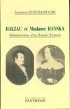 Balzac et madame h=Hanska. Réminiscences d'un roman d'amour, réminiscences d'un roman d'amour