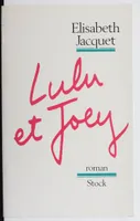 Elisabeth jacquet Lulu et joey, roman