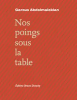 Nos poings sous la table (bilingue persan/français)