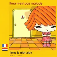 Ilma n'est pas malade, Edition bilingue français-néerlandais