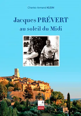Jacques Prévert, Au soleil du midi