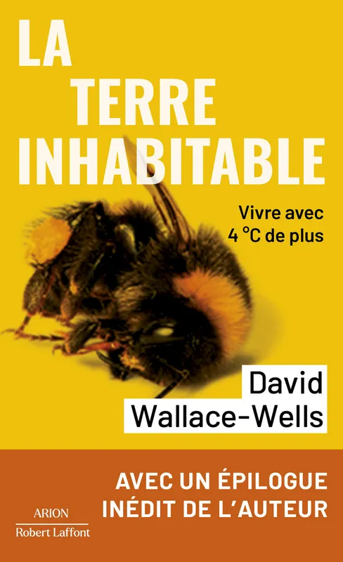 Livres Sciences Humaines et Sociales Actualités La Terre inhabitable, Vivre avec 4°c de plus David Wallace-Wells
