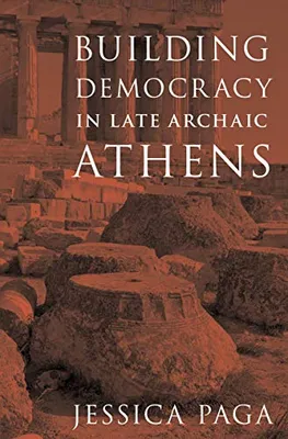 Building democracy in late archaic Athens