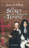 Les enquêtes de Louis Fronsac, Le Secret de l'enclos du Temple, Les enquêtes de Louis Fronsac.