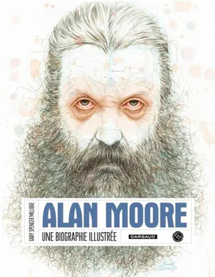 Alan Moore, Une biographie illustrée