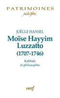 Moïse Hayyim Luzzatto (1707-1746), kabbale et philosophie