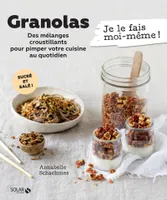 Granolas, Des mélanges croustillants pour pimper votre cuisine au quotidien