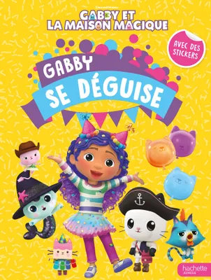 Gabby et la maison magique - Gabby se déguise, Activités et autocollants