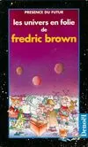 Livres Littératures de l'imaginaire Science-Fiction Une étoile m'a dit - Martiens, go home ! - Fantômes et farfafouilles - Lune de miel en enfer - L'univers en folie Fredric Brown