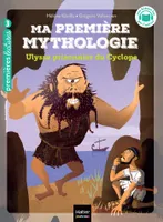 7, Ma première mythologie - Ulysse prisonnier du cyclope CP/CE1 - 6/7 ans