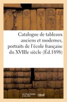 Catalogue de tableaux anciens et modernes, portraits de l'école française du XVIIIe siècle