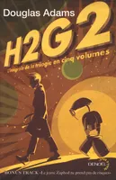 H2G2 - L'INTEGRALE DE LA TRILOGIE EN CINQ VOLUMES, L'intégrale de la trilogie en cinq volumes