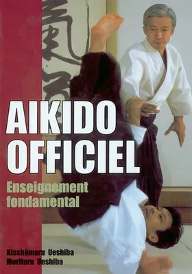 Aikido officiel, 1, Enseignement fondamental, Aïkido officiel : Enseignement fondamental