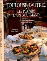 Toulouse-Lautrec  Les plaisirs d'un gourmand