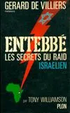 Entebbé : Les secrets du raid Israélien, les secrets du raid israélien