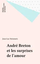 André Breton et les surprises de l'amour fou