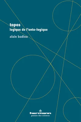 Topos, Logique de l'onto-logique, suivi de « Être-là   Mathématique du transcendental »