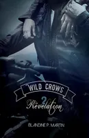 Wild crows, 2, Révélation