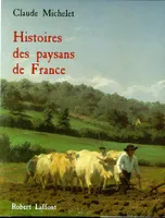 Histoire des paysans de France - Relié