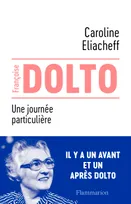 Françoise Dolto, Une journée particulière