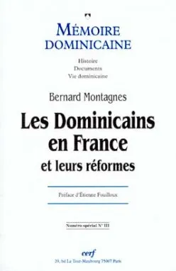 Mémoire dominicaine spécial - numéro 3 Les dominicains en France et leurs réformes