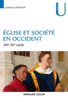 Église et société en Occident - XIIIe-XVe siècles, XIIIe-XVe siècles