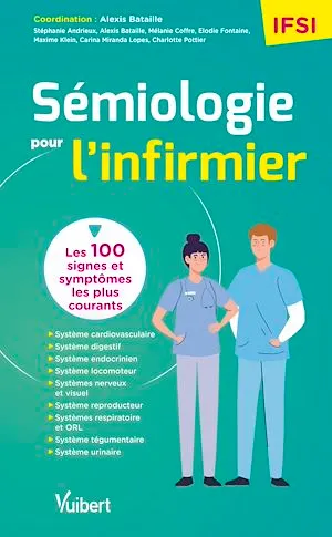 Sémiologie pour l'infirmier, Les 100 symptomes les plus courants à connaître pour ses études, ses stages et sa pratique hospitalière Collectif