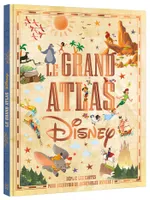Disney classiques / le grand atlas Disney, Déplie les cartes pour découvrir 20 incroyables univers !