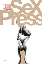 Sex press / la révolution sexuelle vue par la presse underground, 1965-1975