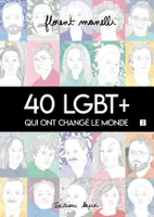 2, 40 LGBT+ qui ont changé le monde
