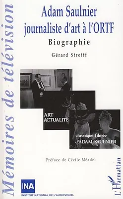 Adam Saulnier journaliste d'art à l'ORTF, Biographie