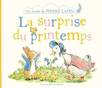 Un conte de Pierre Lapin, La surprise du printemps, Un conte de Pierre Lapin