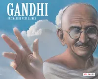 Gandhi - Une marche vers la mer, UNE MARCHE VERS LA MER