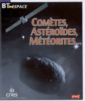 Comètes astéroïdes météorites (BT espace)