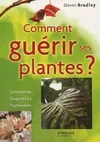 COMMENT GUERIR SES PLANTES ? SYMPTOMES  DIAGNOSTIC