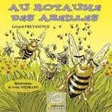Au royaume des abeilles - la vie des abeilles, racontée par Bee-Bee la reine des abeilles, la vie des abeilles, racontée par Bee-Bee la reine des abeilles