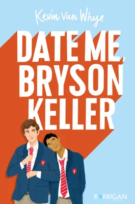Date me Bryson Keller