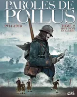 2, Paroles de Poilus 1914-1918 T02, Mon Papa en Guerre