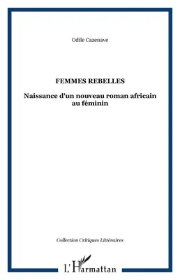 Femmes rebelles, Naissance d'un nouveau roman africain au féminin