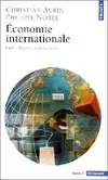 Economie internationale. Faits, théories et politiques, faits, théories et politiques