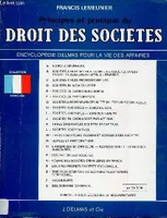 Principes et pratique du droit des sociétés - Encyclopédie Delmas pour la vie des affaires - 10e édition revue et augmentée.