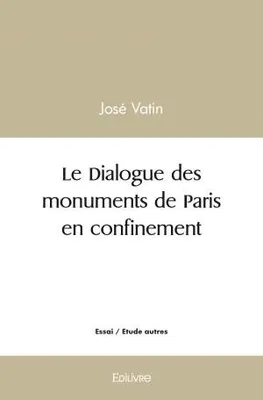 Le dialogue des monuments de paris en confinement