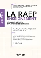 La Raep enseignement - Concours internes, examens professionnels - 5éd. - CA, CAPES, CAPET, CAPLP, CAER, PCEA, PLPA, CPE