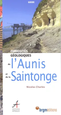 Curiosités géologiques de l'Aunis et de la Saintonge