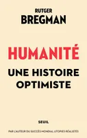 Humanité, Une histoire optimiste